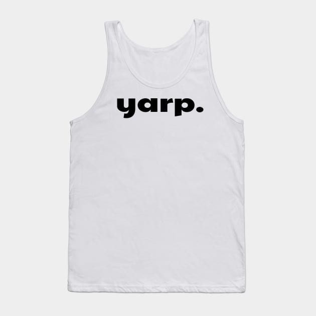 Yarp - Black Tank Top by BigOrangeShirtShop